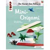 Mini-Origami (Die Kunst des Faltens) (kreativ.kompakt): Kleine Modelle mit großem