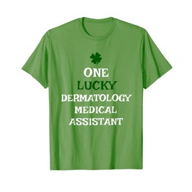 One Lucky Dermatology Medical Assistant St. Patrick's Day T-Shirt