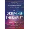 The Grieving Therapist: Caring for Yourself and Your Clients When