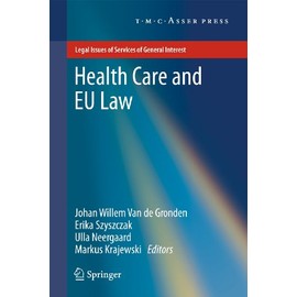 Health Care and EU Law (Legal Issues of Services of General Interest)