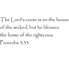 Tapestry Of Truth - Proverbs 3:33 - TOT6700 - Wall and Home Scripture, Lettering, Quotes, Images, Stickers, Decals, Art, and More! - The Lord’s Curse is on The House of The Wicked, but he blesses ...