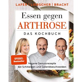 Essen gegen Arthrose: Unsere veganen Genussrezepte bei Schmerzen und Gelenkbeschwerden