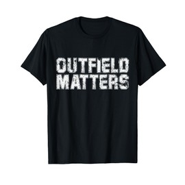 Funny Baseball Outfield Matters Professional Outfielder T-Shirt