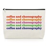 Dance Gifts for Woman Coffee Lover Makeup Bag Coffee Themed Gifts for Dance Lover Dancer Teacher Mom Friend Cheer Coach Appreciation Present Cosmetic Bag Christmas Birthday Present Travel Pouch
