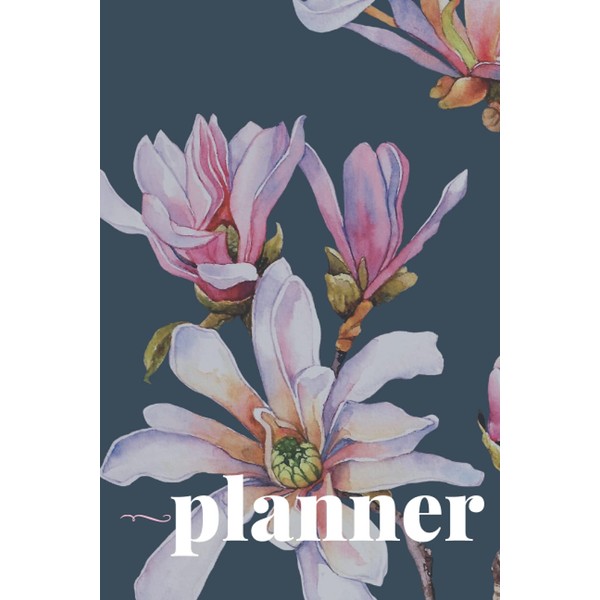 PLANNER - 6X9 Beautiful Magnolia Planner: Beautiful Floral Daily, Weekly