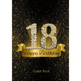 18 Happy Birthday Guest Book: Festive Shiny Diamond Gold Black Decoration I Keepsake of Congratulations, Poetry & Photos from Friends & Family I Party Supplies & Gift Idea for Women & Men