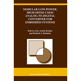 Modular Low-Power, High-Speed CMOS Analog-to-Digital Converter of Embedded Systems (The Springer International Series in Engineering and Computer Science, Band 722)