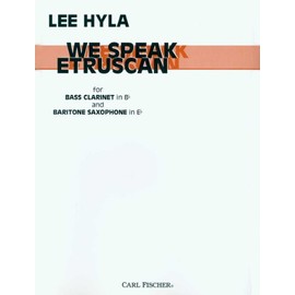 We Speak Etruscan, for Bass Clarinet in B♭ and Baritone Saxophone in E♭