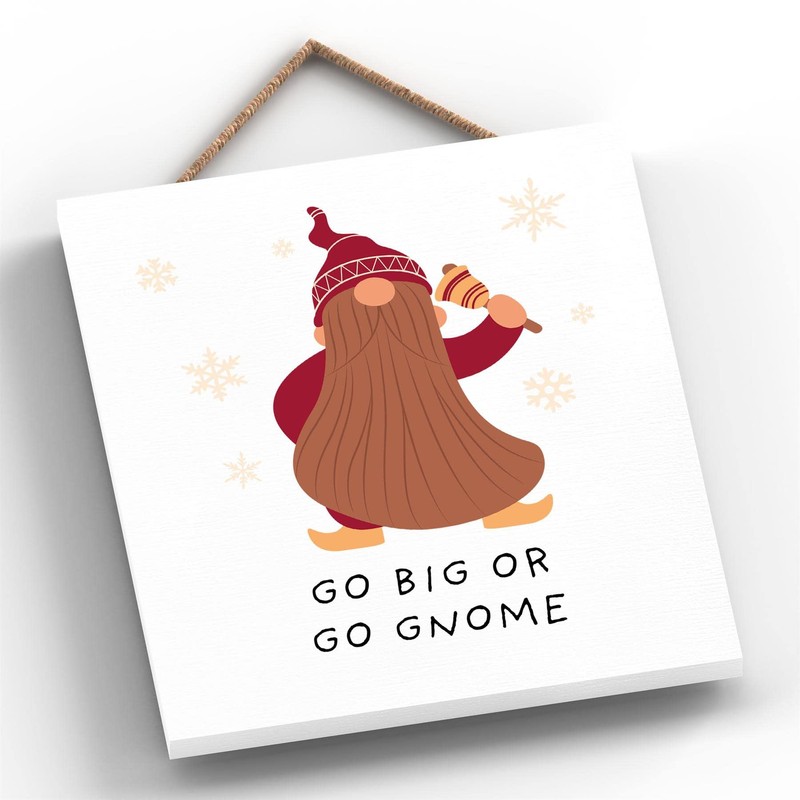 Go Big Or Go Gnome Gonk Festive Hanging Wooden Plaque