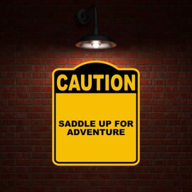 SADDLE UP FOR ADVENTURE Caution Yellow Black Aluminum Composite Sign 8.5 x 10 inches