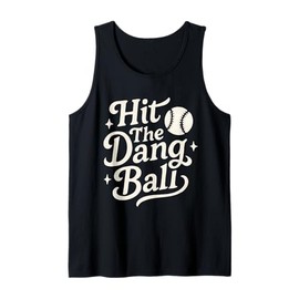 Hit The Dang Ball For Baseball Player Graphic Tank Top