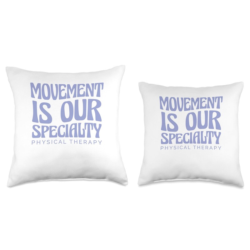 Movement Is Our Specialty Physical Therapy Throw Pillow
