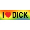 I Love Dick Bumper Sticker Large 9" I Heart Dick