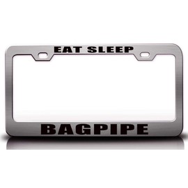 Custom Brother - EAT Sleep Bagpipe Metal Car SUV Truck License Plate Frame Ch g46