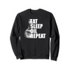 Eat Sleep Oil Repeat Volatile Oil Massagist Sweatshirt