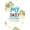 My Daily Emotions Log Book: By cultivating a sense of