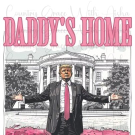 Handmade Sublimation Transfer Daddys Home Trump Ready To Press Heat Transfer