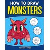 How To Draw Monsters: An Easy Step-by-Step Guide for Kids