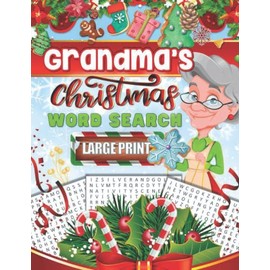 Grandma's Christmas Word Search Large Print: Holiday Puzzle Book Featuring Favorite Christmas Memories and Traditions