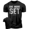 One More Set Gym T-Shirt Motivational Men's Workout and Exercise