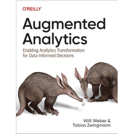 Augmented Analytics: Enabling Analytics Transformation for Data-Informed Decisions