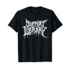 Support Your Local Library Horror Bookworm Design T-Shirt