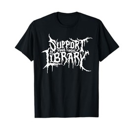 Support Your Local Library Horror Bookworm Design T-Shirt