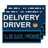 Dakchor Delivery Driver Car Magnets, I'll be Quick I Promise