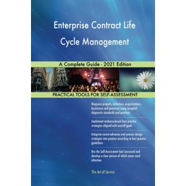Enterprise Contract Life Cycle Management A Complete Guide - 2021 Edition