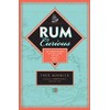 Rum Curious: The Indispensable Tasting Guide to the World's Spirit