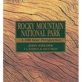 Rocky Mountain National Park: A 100 Year Perspective