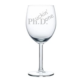 MIP Wine Glass Goblet PHD Phuckin Done Graduation Gift Student Funny (10 oz)