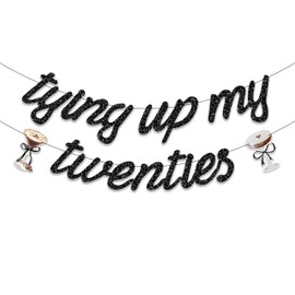 Tying Up My Twenties Banner, Pre-Strung Decorative Birthday Party Banner for 30th Birthday Decoraion