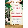 The Bible as History: Second Revised Edition