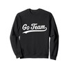Go Team Sweatshirt