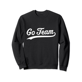 Go Team Sweatshirt