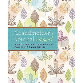 Grandmother's Journal: Memories and Keepsakes for My Grandchild