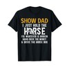 Show Dad Definition Equestrian Dad Horse Show Dad T-Shirt, Small, Black