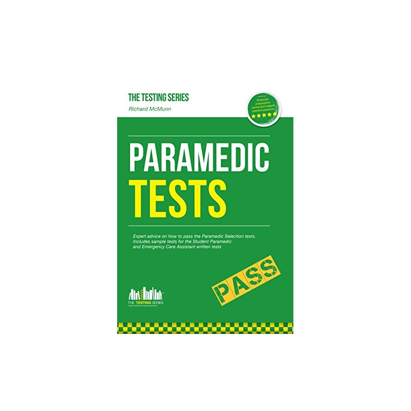Paramedic Tests: Practice Tests for the Paramedic and Emergency Care
