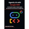 Agentic AI with Google ADK: A Complete Guide to Multi-Agent