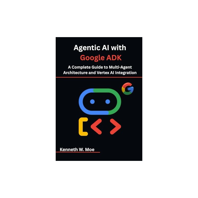 Agentic AI with Google ADK: A Complete Guide to Multi-Agent