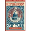 The Great Derangement: A Terrifying True Story of War, Politics,