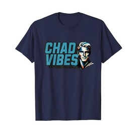 The Hilarious Chad Face Vibes: Funny Viral Meme T-Shirt