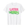 Later Gator Cute Graphic Funny Alligator T-Shirt