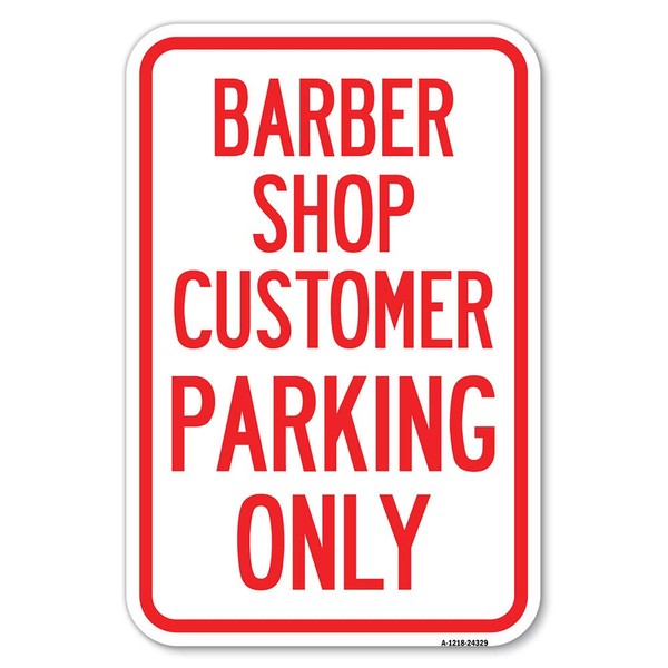 SignMission Barber Shop Customer Parking Only 12" X 18" Heavy-Gauge