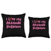 Attitude Problem Funny Sayings Quote Stupid Sarcastic People Throw Pillow