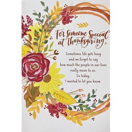 For Someone Special Religious Happy Thanksgiving - Sometimes Life Gets Busy And We Forget To Say How Much The People In Our Lives Really Mean To Us, So Today I Wanted To Let You Know Greeting Card