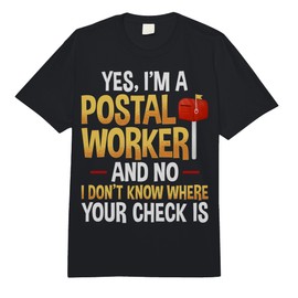 Yes I'm a Postal Worker - Mailman Mail Delivery Postman Comfort Colors Adult Heavyweight T-Shirt