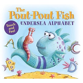 The Pout-Pout Fish Undersea Alphabet: Touch and Feel (A Pout-Pout Fish Novelty)