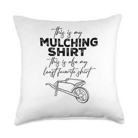 Funny Landscaping this is my Mulching Shirt This is Also My Least Favorite tee Throw Pillow, 18x18, Multicolor